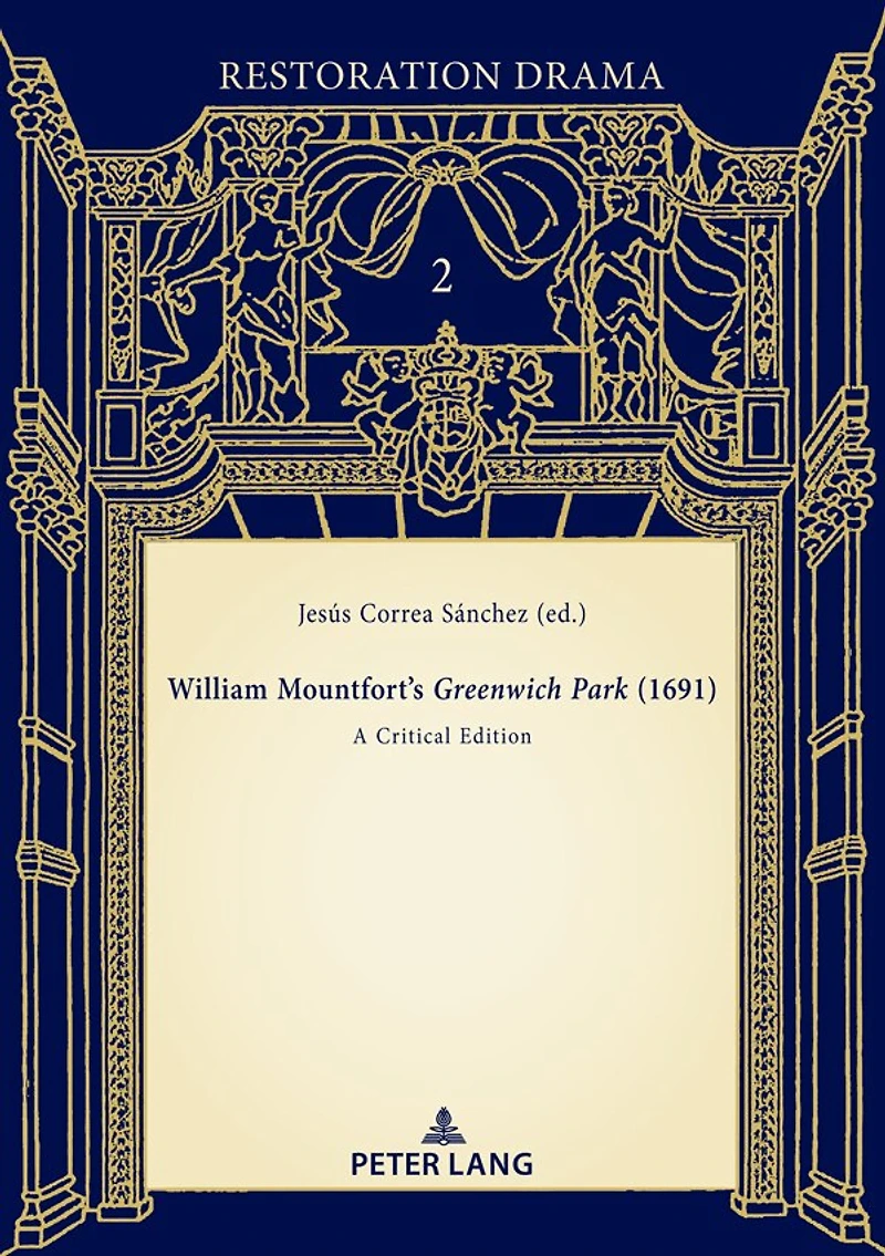 William Mountfort’s Greenwich Park (1691): A Critical Edition