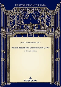 William Mountfort’s Greenwich Park (1691): A Critical Edition