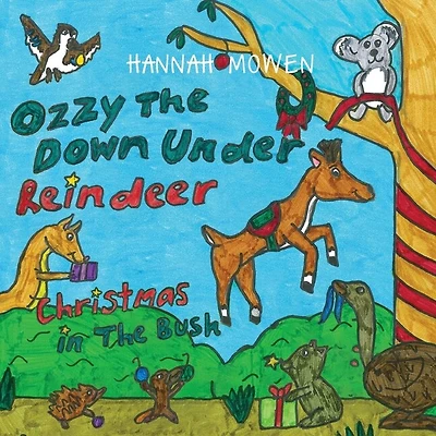 Ozzy the Down Under Reindeer: Christmas in the Bush