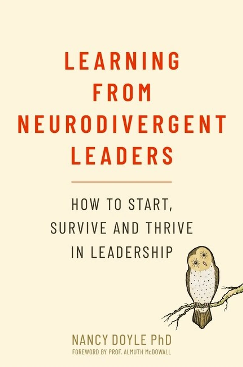 Learning from Neurodivergent Leaders: How to Start, Survive and Thrive Leadership