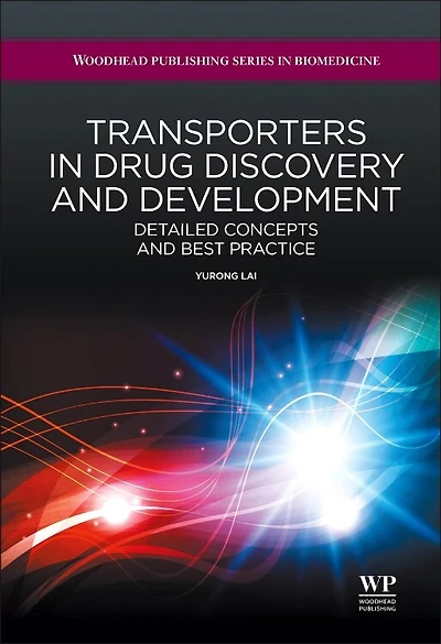 Transporters Drug Discovery and Development: Detailed Concepts Best Practice