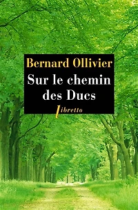 Sur le chemin des ducs: la Normandie à pied, de Rouen au Mont-Saint-Michel