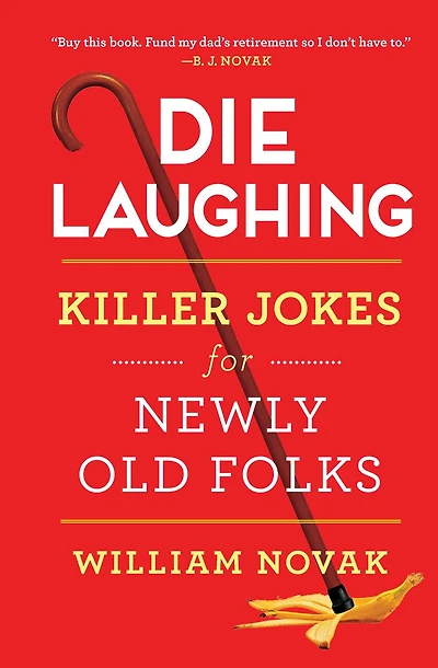 Die Laughing: Killer Jokes for Newly Old Folks