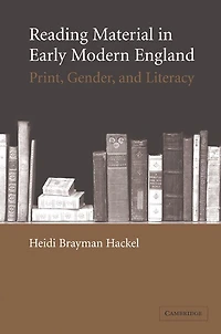 Reading Material Early Modern England: Print, Gender, and Literacy