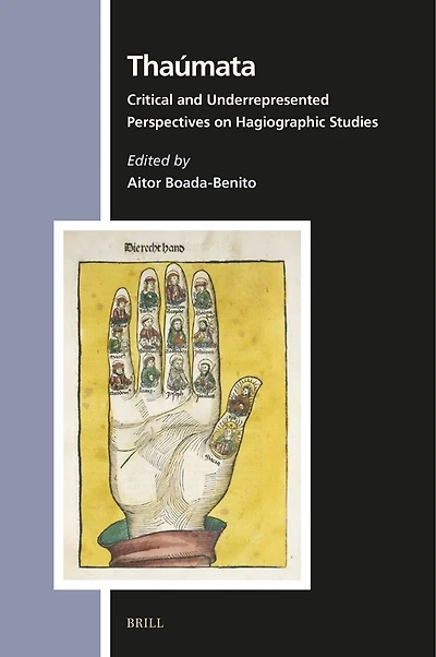 Thaúmata: Critical and Underrepresented Perspectives on Hagiographic Studies