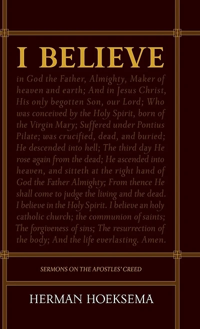 I Believe: Sermons on the Apostles' Creed