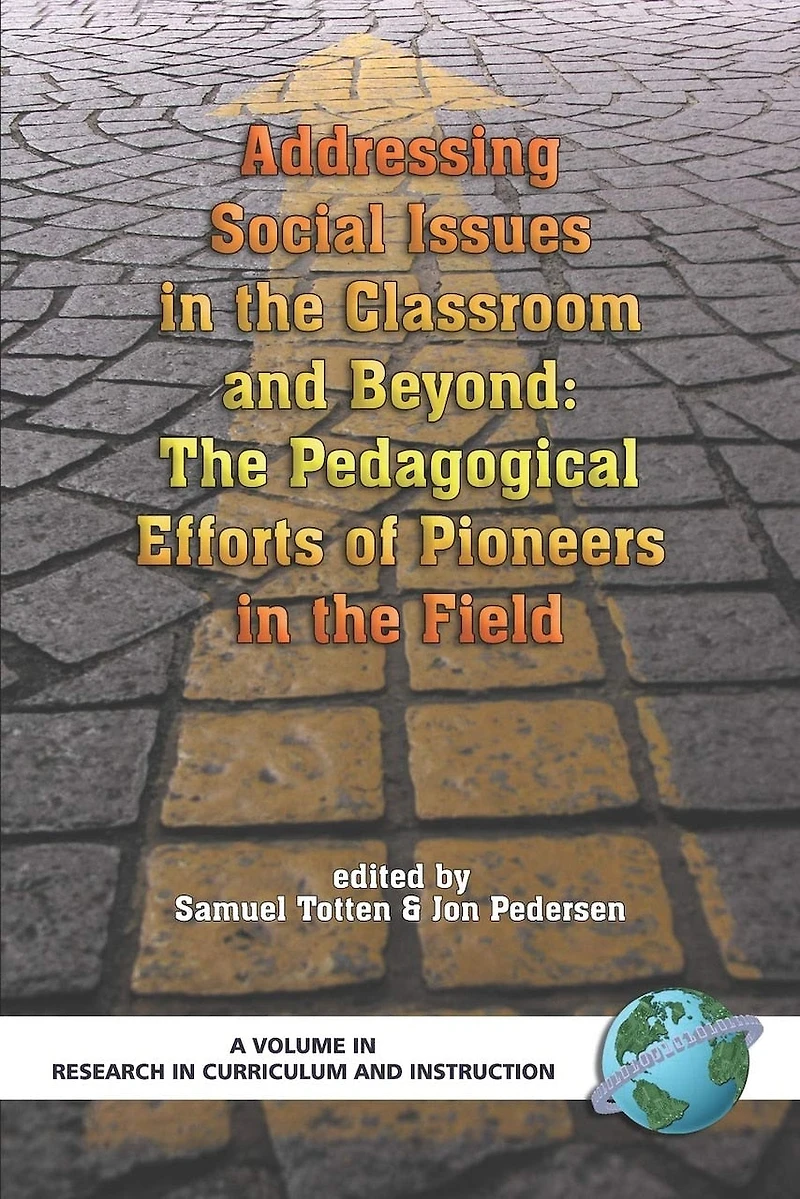Addressing Social Issues the Classroom and Beyond: Pedagogical Efforts of Pioneers Field