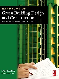 Handbook of Green Building Design and Construction: LEED, BREEAM, Globes