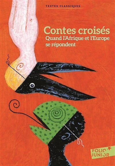 Contes croisés : quand l'Afrique et l'Europe se répondent: quand l'Afrique et l'Europe se répondent