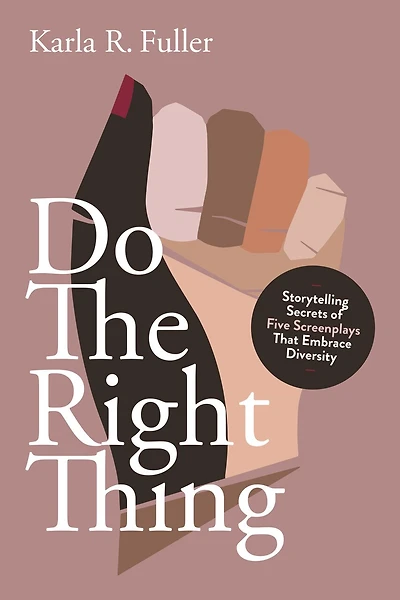 Do The Right Thing: Five Screenplays That Embrace Diversity
