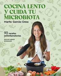 Cocina lento y cuida tu Microbiota / Cook Slowly and Take Care of Your