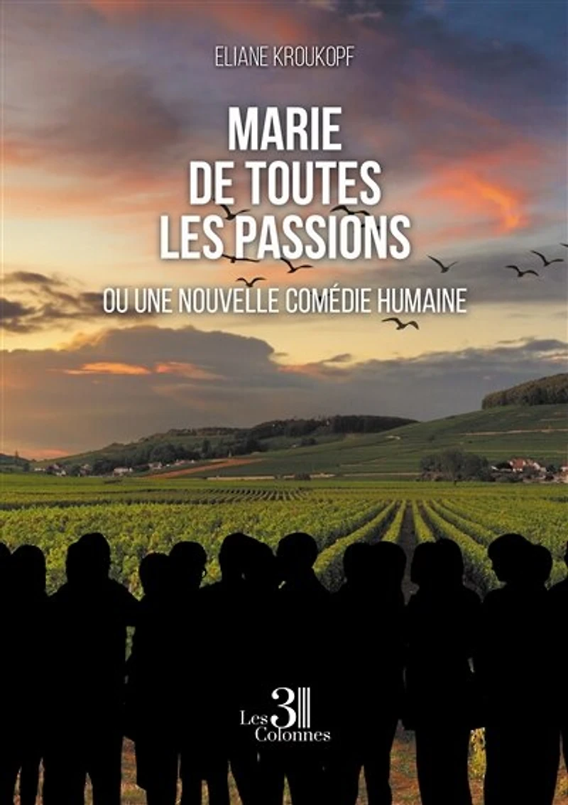 Marie de toutes les Passions: ou une nouvelle comédie humaine