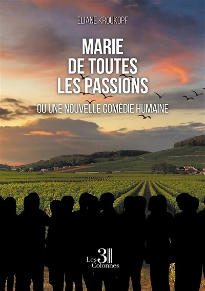 Marie de toutes les Passions: ou une nouvelle comédie humaine