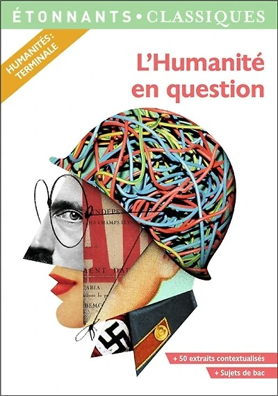 L' humanité en question: humanités, terminale