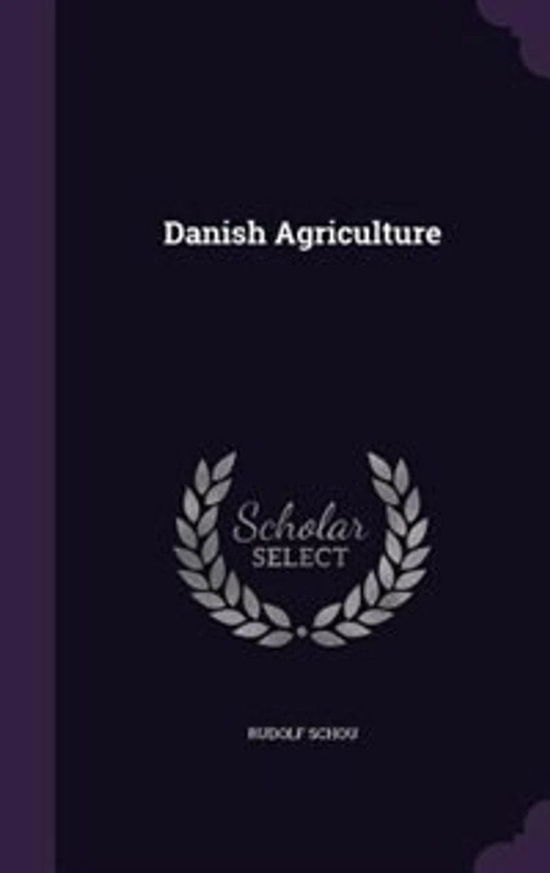 Danish Agriculture (Classic Reprint)