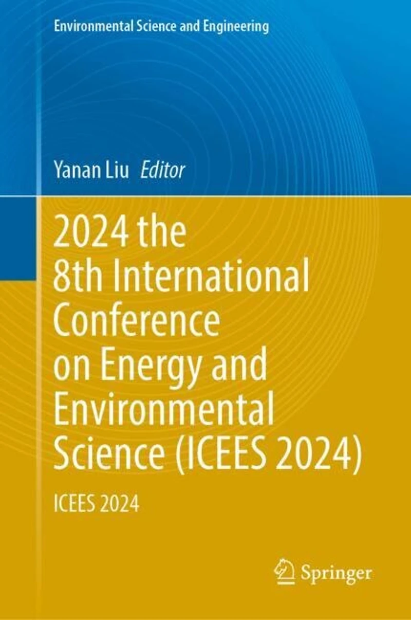 2024 the 8th International Conference on Energy and Environmental Science (ICEES 2024)