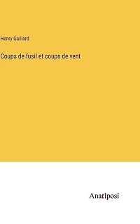 Coups de fusil et coups de vent