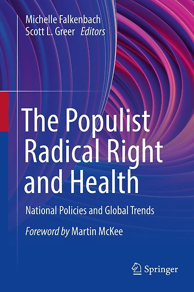 The Populist Radical Right and Health: National Policies Global Trends