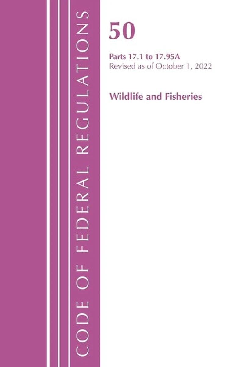 Code of Federal Regulations, Title 50 Wildlife and Fisheries 17.1-17.95(a), Revised as October 1