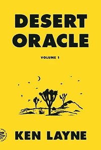 Desert Oracle: Volume 1: Strange True Tales From The American Southwest