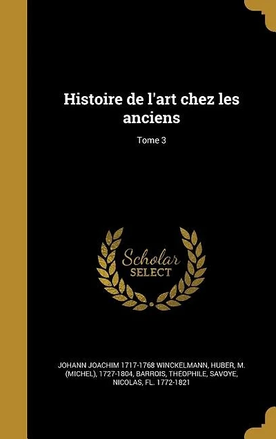Histoire de l'art chez les anciens; Tome 3