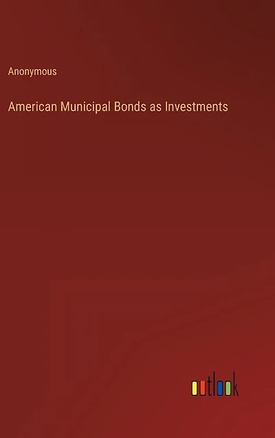 American Municipal Bonds as Investments