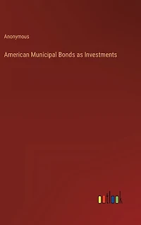 American Municipal Bonds as Investments