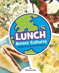 Lunch Across Cultures: Recipes from Around the World