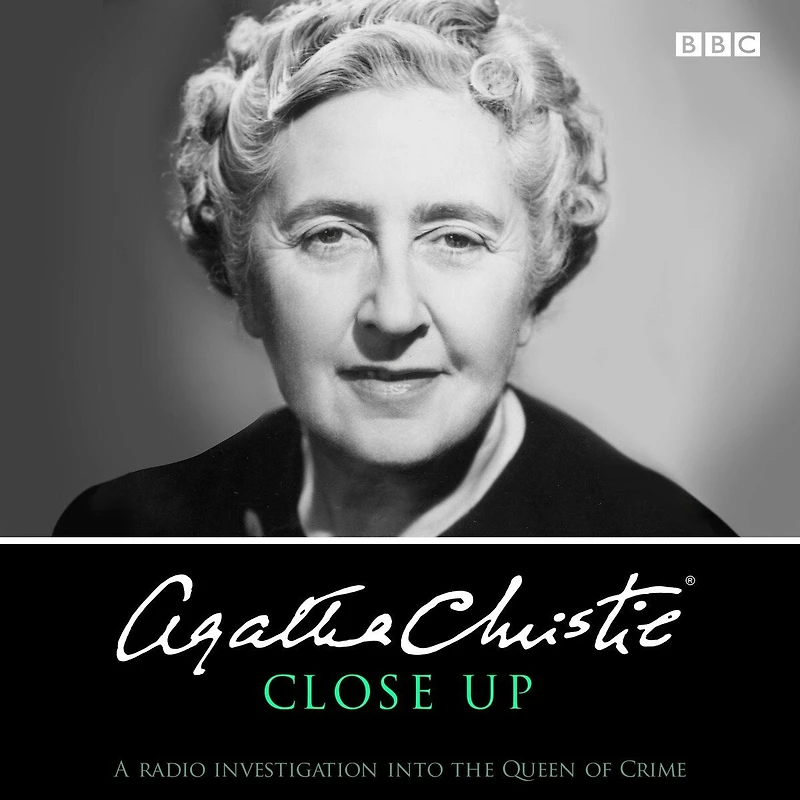 Agatha Christie Close UP: A radio investigation into the Queen of Crime