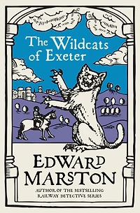 the Wildcats of Exeter: A gripping medieval mystery from bestselling author