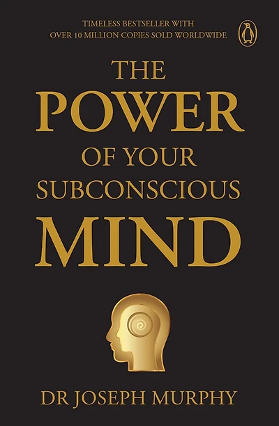 Penguin Select Classics: The Power of Your Subconscious Mind: Timeless Bestseller (Original, Unabridged Classic) Premium Paperback