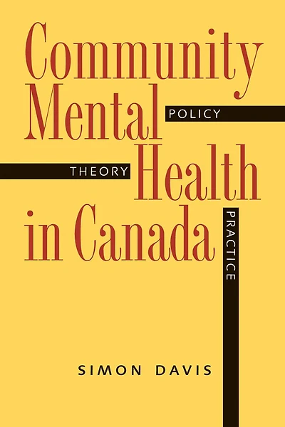 Community Mental Health in Canada: Policy, Theory, and Practice