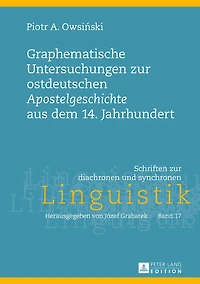 Graphematische Untersuchungen zur ostdeutschen «Apostelgeschichte» aus dem 14. Jahrhundert