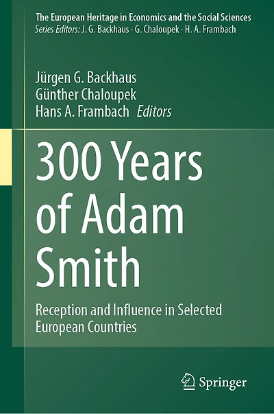 300 Years of Adam Smith: Reception and Influence Selected European Countries