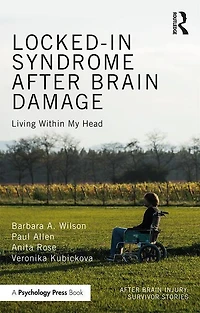 Locked-in Syndrome after Brain Damage: Living within my head