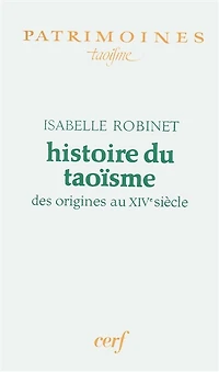 Histoire du taoïsme: des origines au XIVe siècle