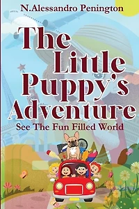 The Puppy's Adventure: See the Fun Filled World