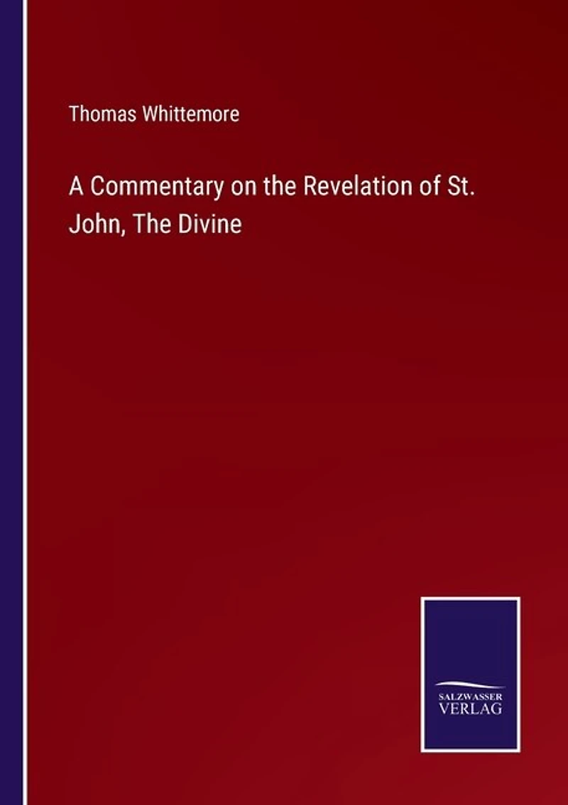 A Commentary on the Revelation of St. John, The Divine