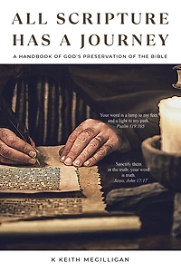 All Scripture Has A Journey: Handbook of God's Preservation the Bible