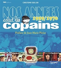 Nos années Salut les copains : 1959-1976: 1959-1976