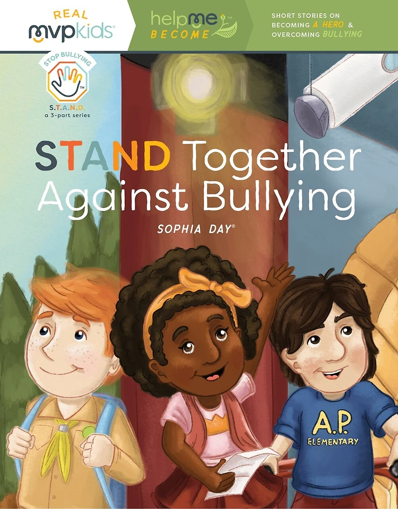 Stand Together Against Bullying: Becoming A Hero & Overcoming Bullying