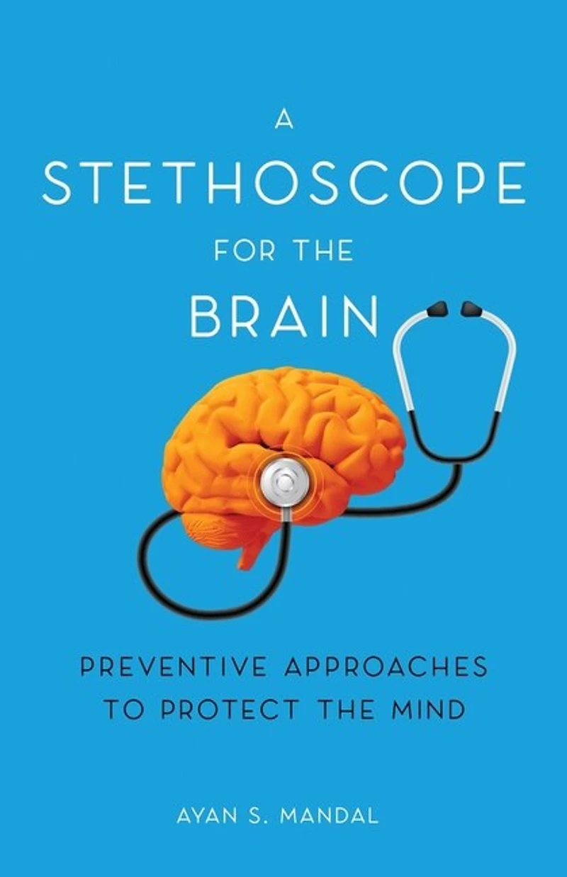 A Stethoscope for the Brain: Preventive Approaches to Protect Mind