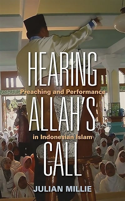 Hearing Allah's Call: Preaching and Performance Indonesian Islam