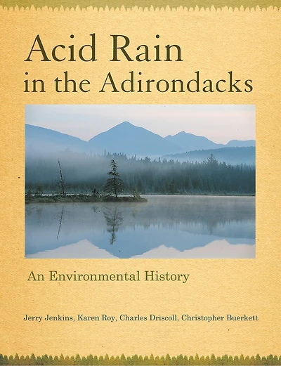 Acid Rain in the Adirondacks: An Environmental History