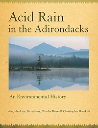 Acid Rain in the Adirondacks: An Environmental History