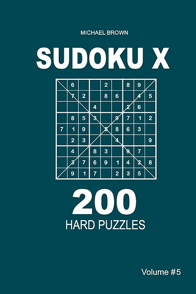 Sudoku X - 200 Hard Puzzles 9x9 (Volume 5)
