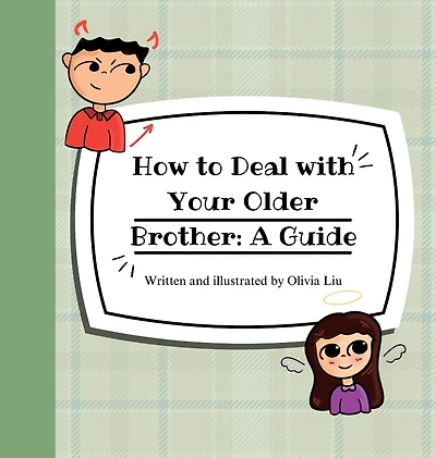 How to Deal with Your Older Brother: A Guide