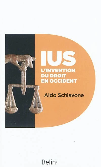 Ius: l'invention du droit en Occident