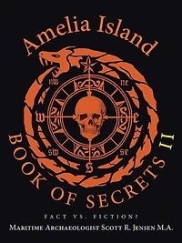 Amelia Island Book of Secrets II: Fact Vs. Fiction?