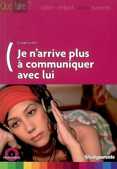 Je n'arrive plus à communiquer avec lui